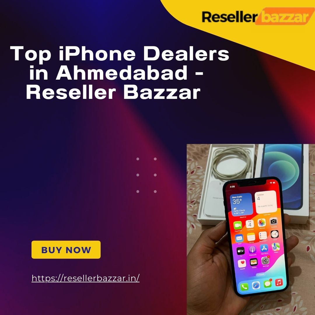  Top iPhone Dealers in Ahmedabad - Reseller Bazzar