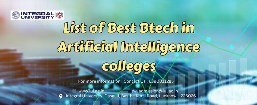  List of Best Btech in Artificial Intelligence colleges