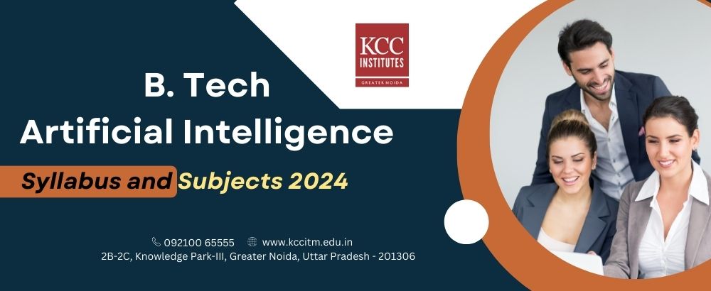  B Tech Artificial Intelligence Syllabus and Subjects 2024