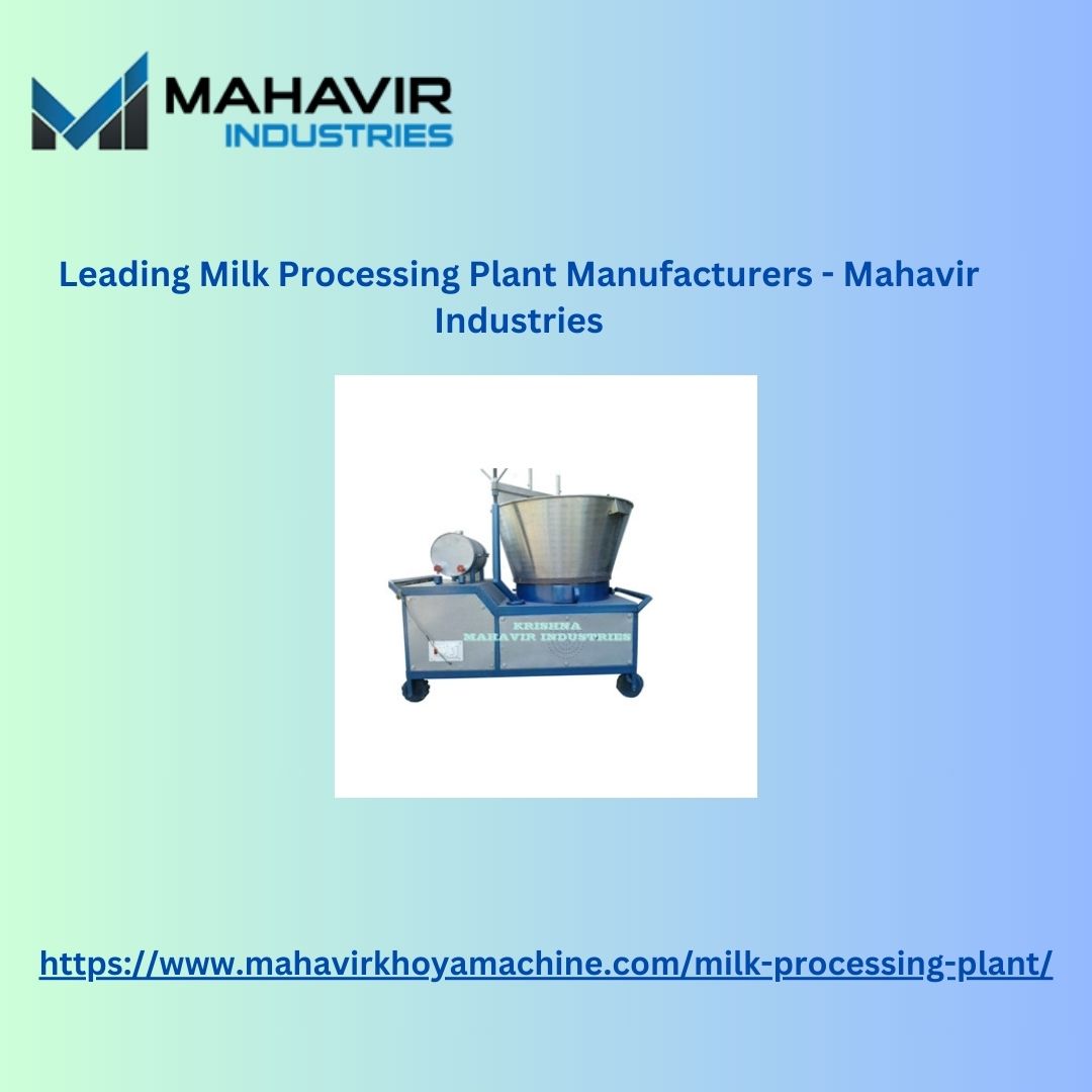  Leading Milk Processing Plant Manufacturers – Mahavir Industries