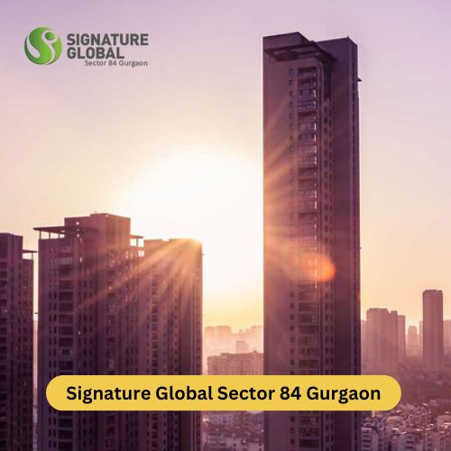  Signature Global Sector 84 Gurgaon