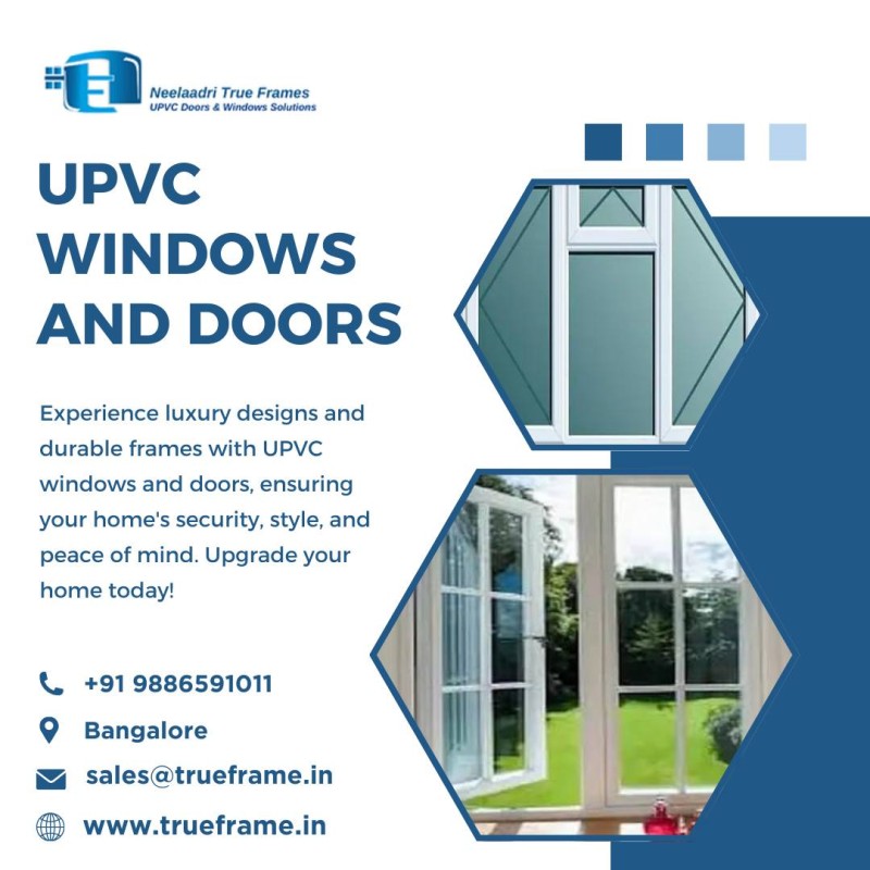  Neelaadri True Frames | Upvc windows in Bangalore