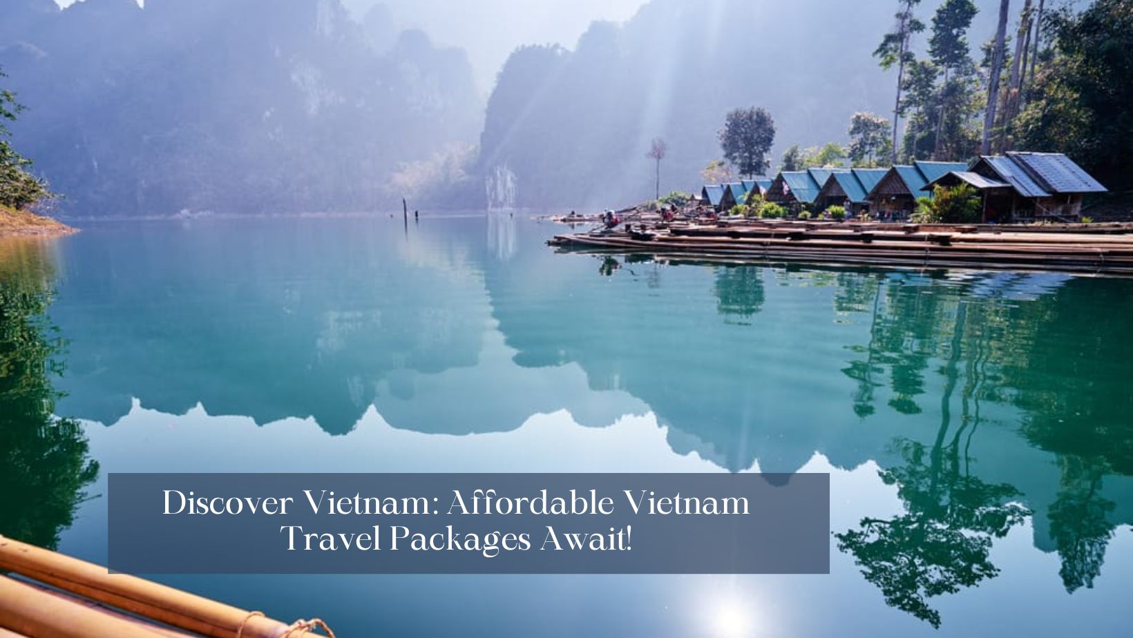  Discover Vietnam: Affordable Travel Packages Await!