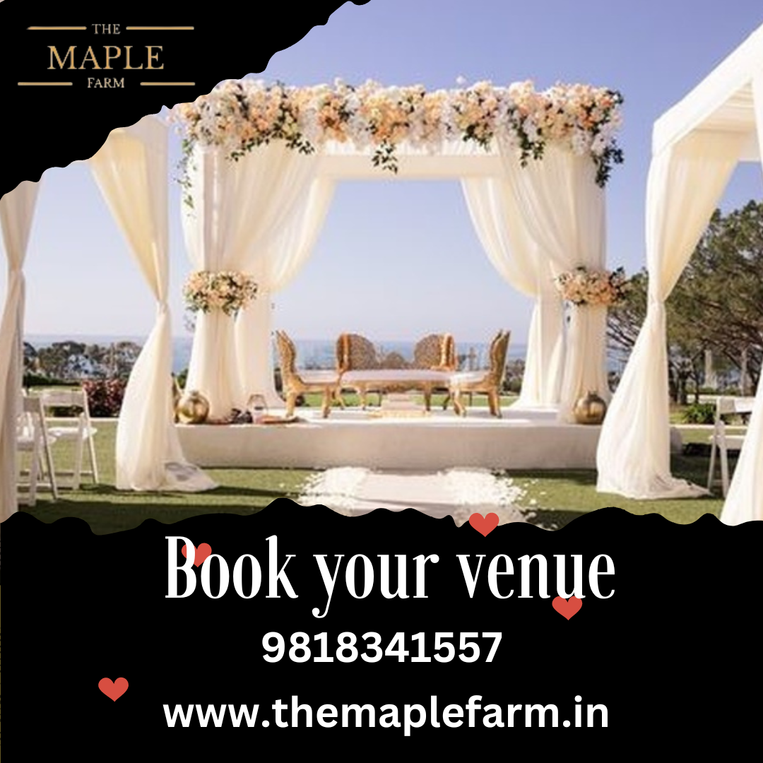  Looking for a Farmhouse for Party in Gurgaon- Come to the Maple Farm