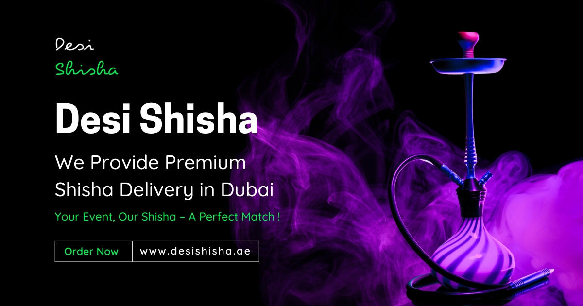  Get the Best Shisha in Dubai with Desi Shisha!