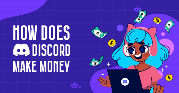  How does Discord make Money