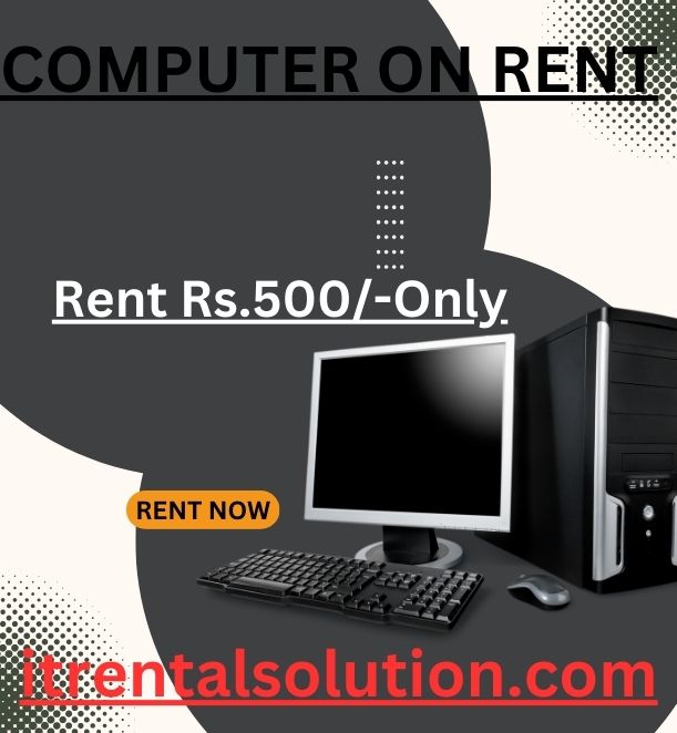  computer on rent in mumbai Rs.900/- Only