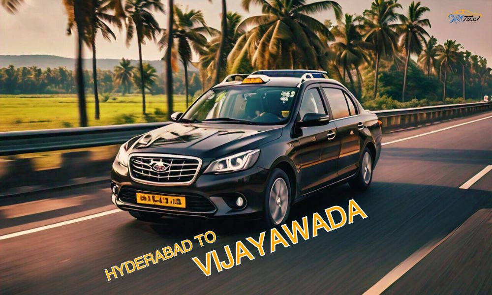  Hyderabad to Vijayawada Cab Booking