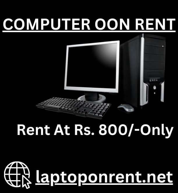  computer on rent in mumbai Rs. 700/- Only