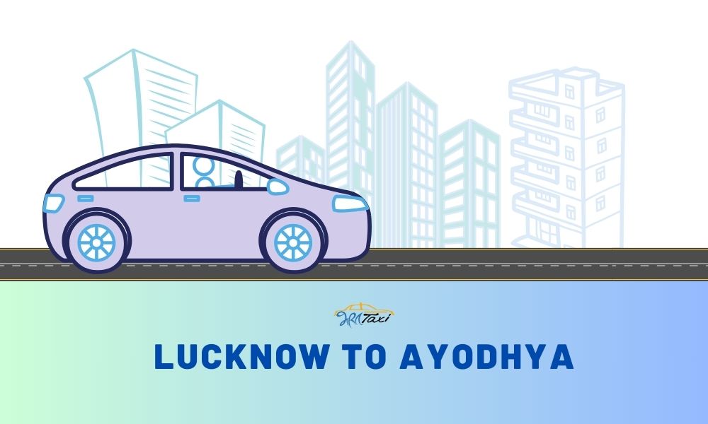  Lucknow to Ayodhya Cab