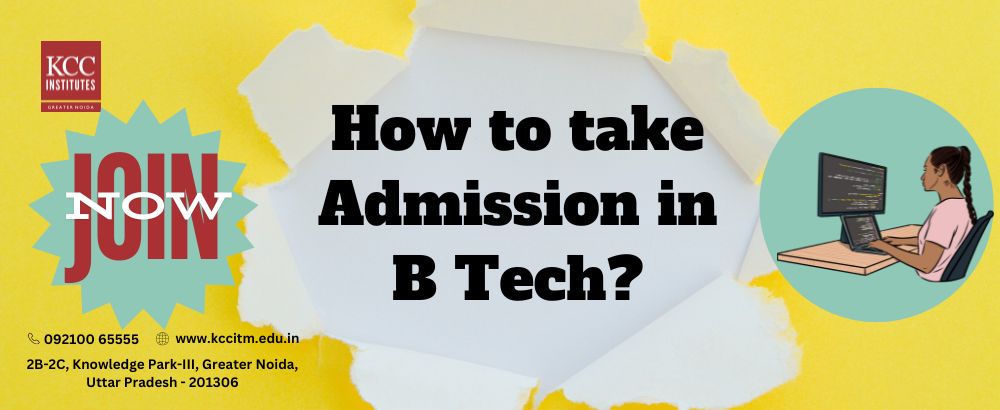  How to take admission in B Tech?