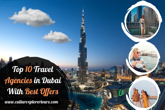  Top 10 Travel Agencies in Dubai With Best Offers