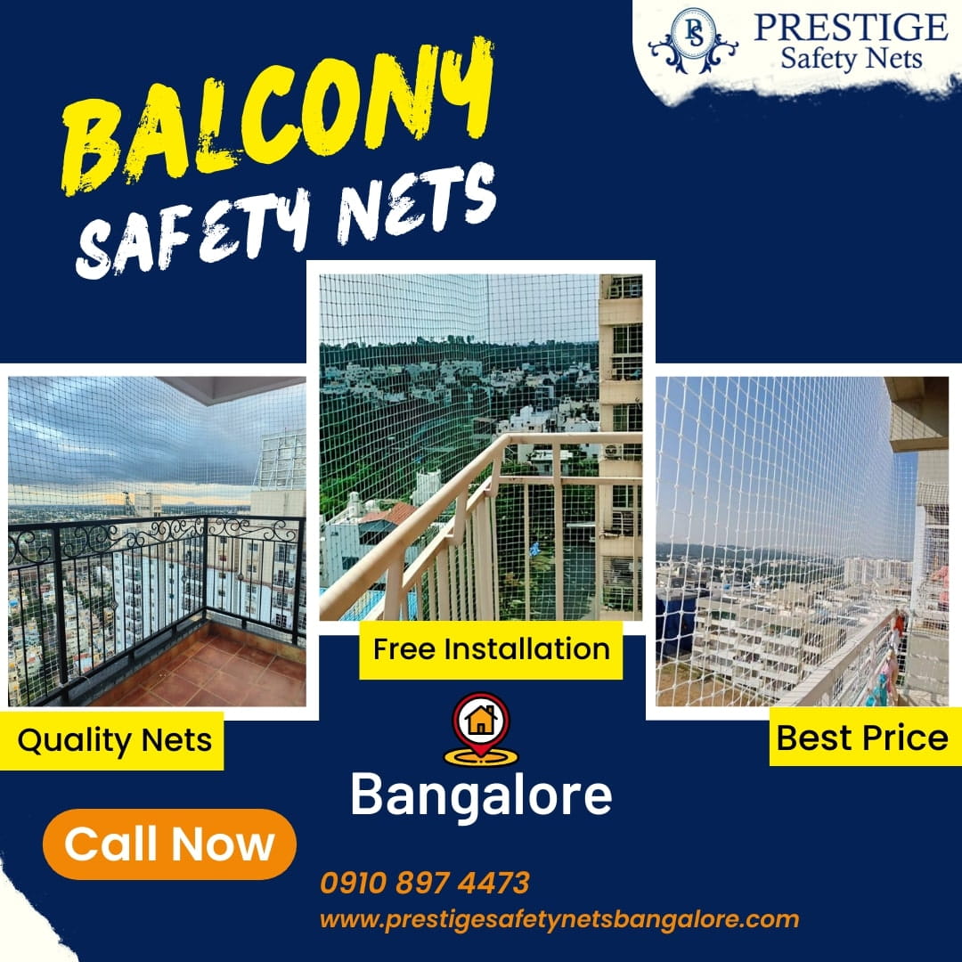  Top 5 Reasons Why Prestige Safety Nets Are Essential for Your Balcony in Bangalore