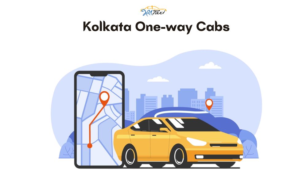  Kolkata Oneway Cabs at an Affordable Fare