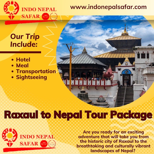  Raxaul to Nepal tour package, Nepal trip package from Raxaul