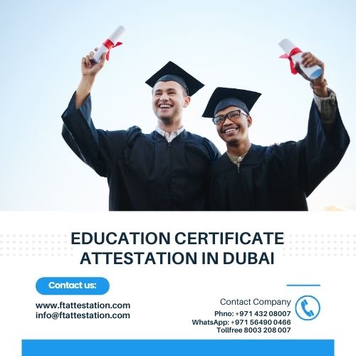  Find Education Certificate Attestation In Dubai