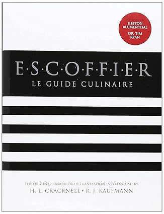  Escoffier: The Complete Guide to the Art of Modern Cookery