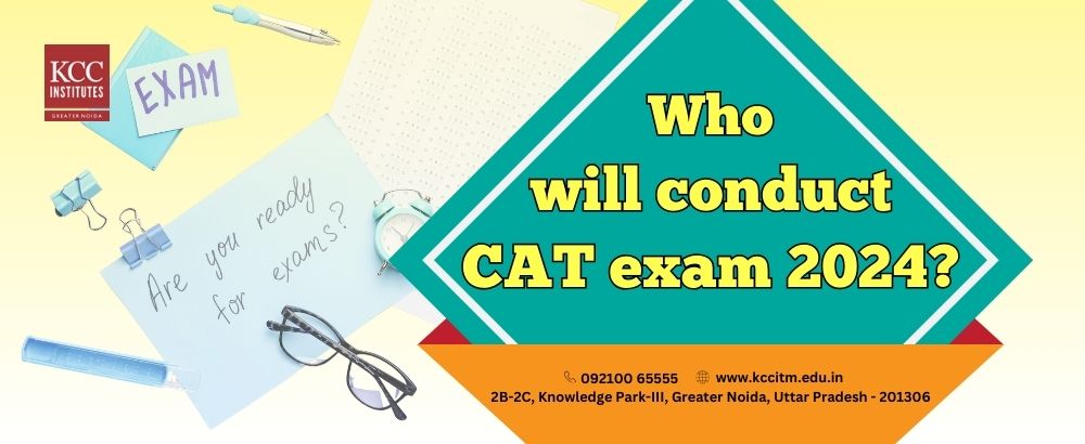  Who will conduct the CAT exam 2024?