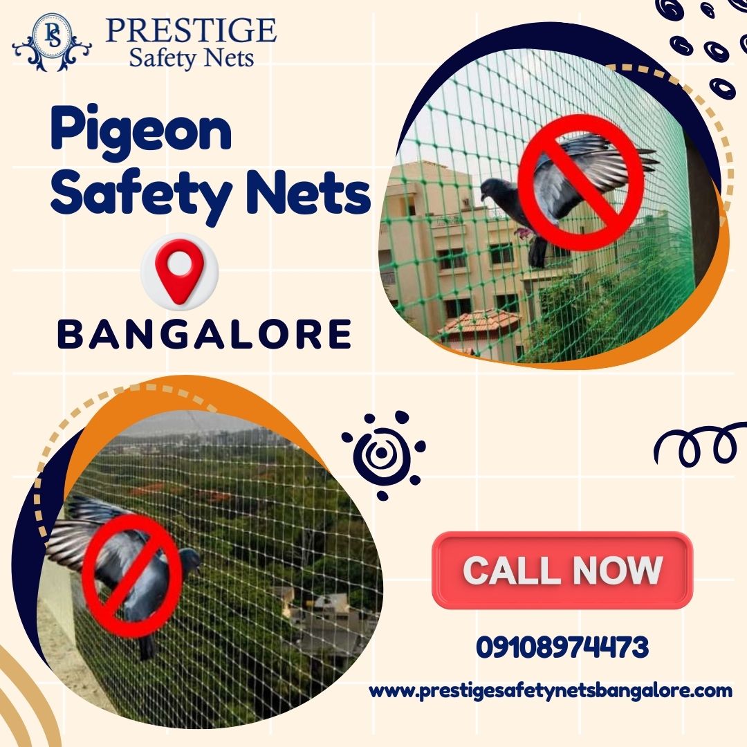  Choose Prestige for Pigeon Safety Nets in Bangalore at the Best Price