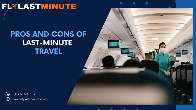  Pros and Cons of Last-Minute Travel