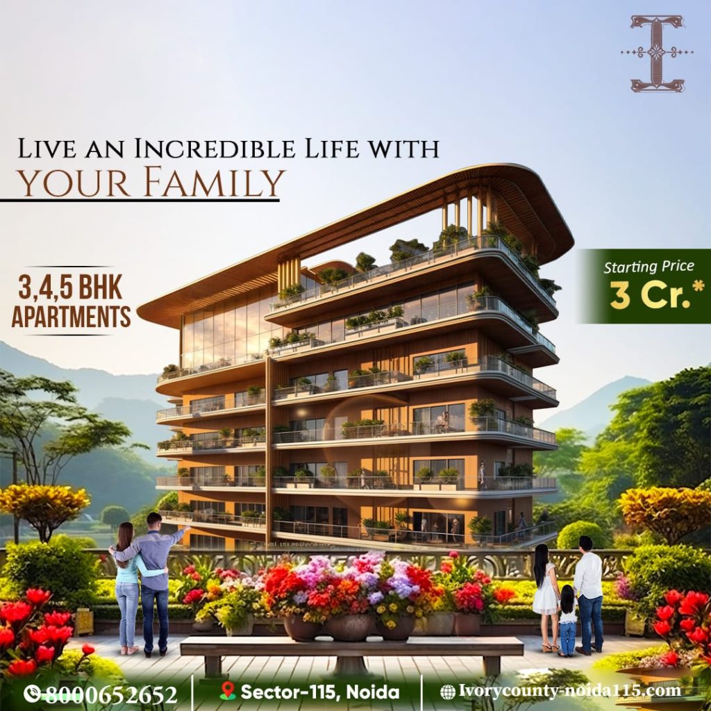  Discover Luxury Living: An Inside Look at Ivory County Sector 115 Noida