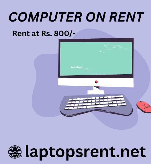  computer on rent in mumbai Rs. 800/-