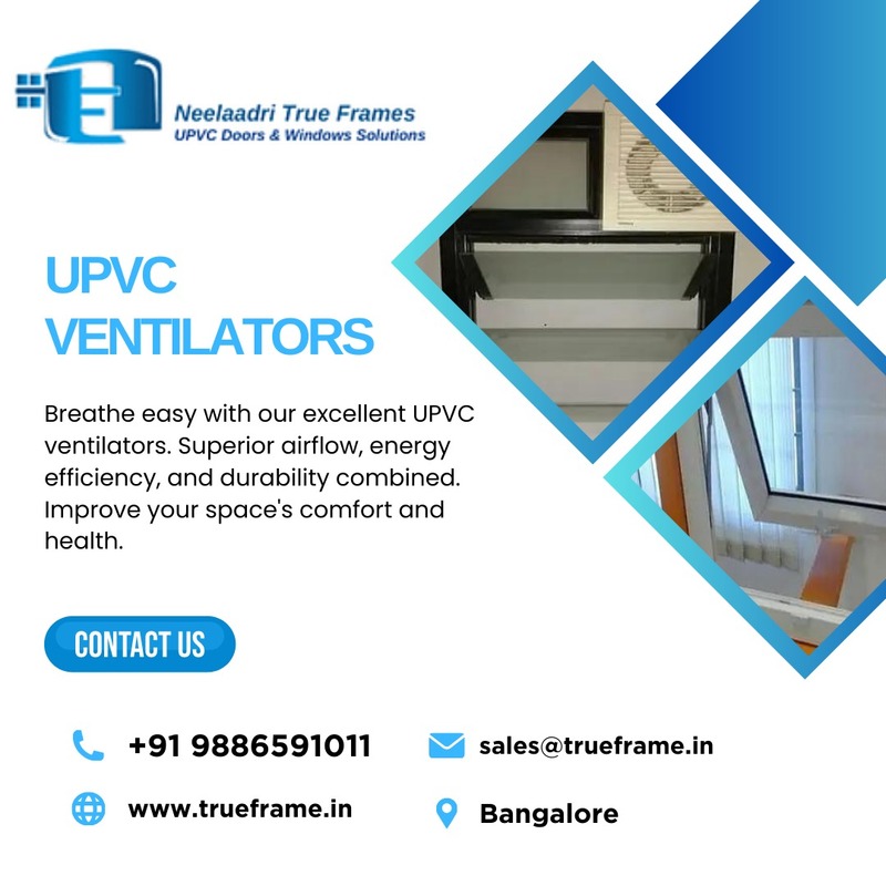  Top Upvc Ventilator Manufacturers in Bangalore