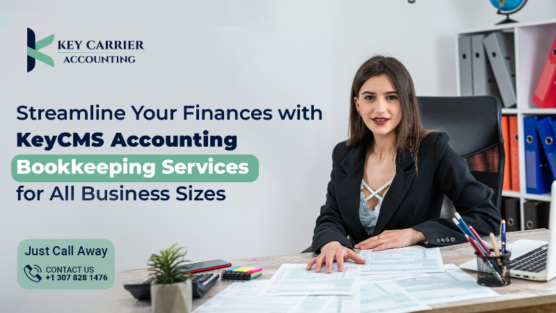  Streamline Your Finances with KeyCMS Accounting – Bookkeeping Services for All Business Sizes