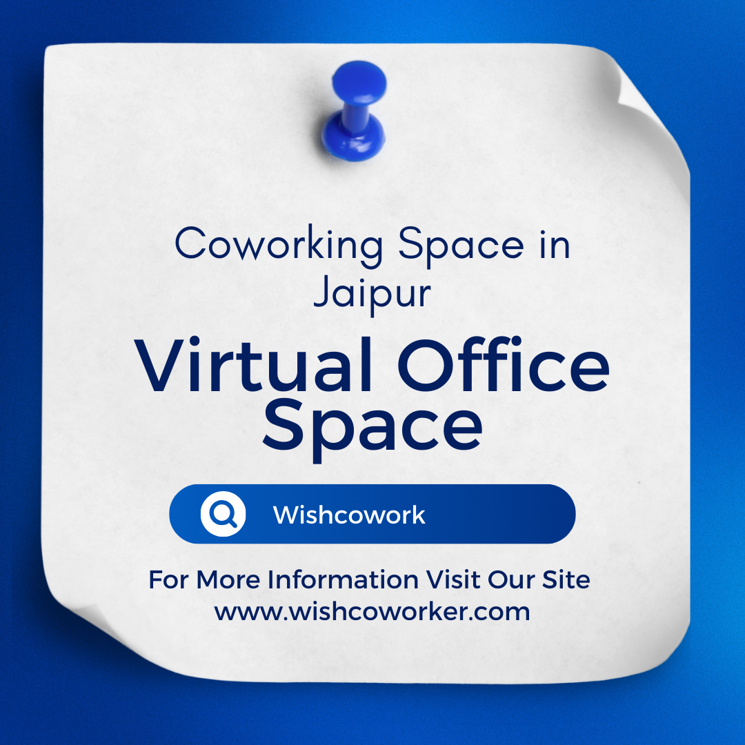  "Virtual Office Spaces in Jaipur: A Modern Solution for Startups and Small Businesses"