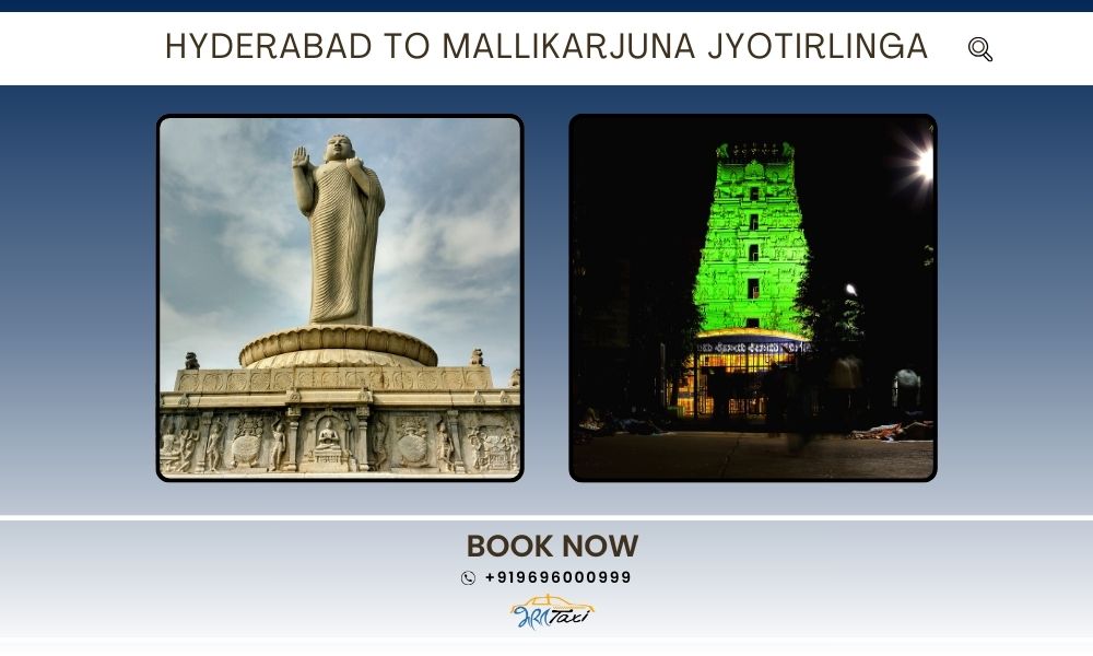  Hyderabad to Mallikarjuna Jyotirlinga Taxi