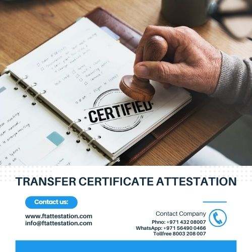  TC attestation in UAE | Transfer Certificate Attestation UAE