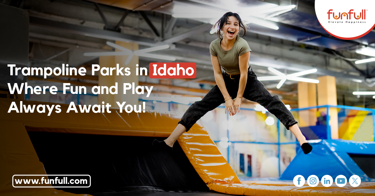  Trampoline Parks in Idaho: Where Fun and Play Always Await You!