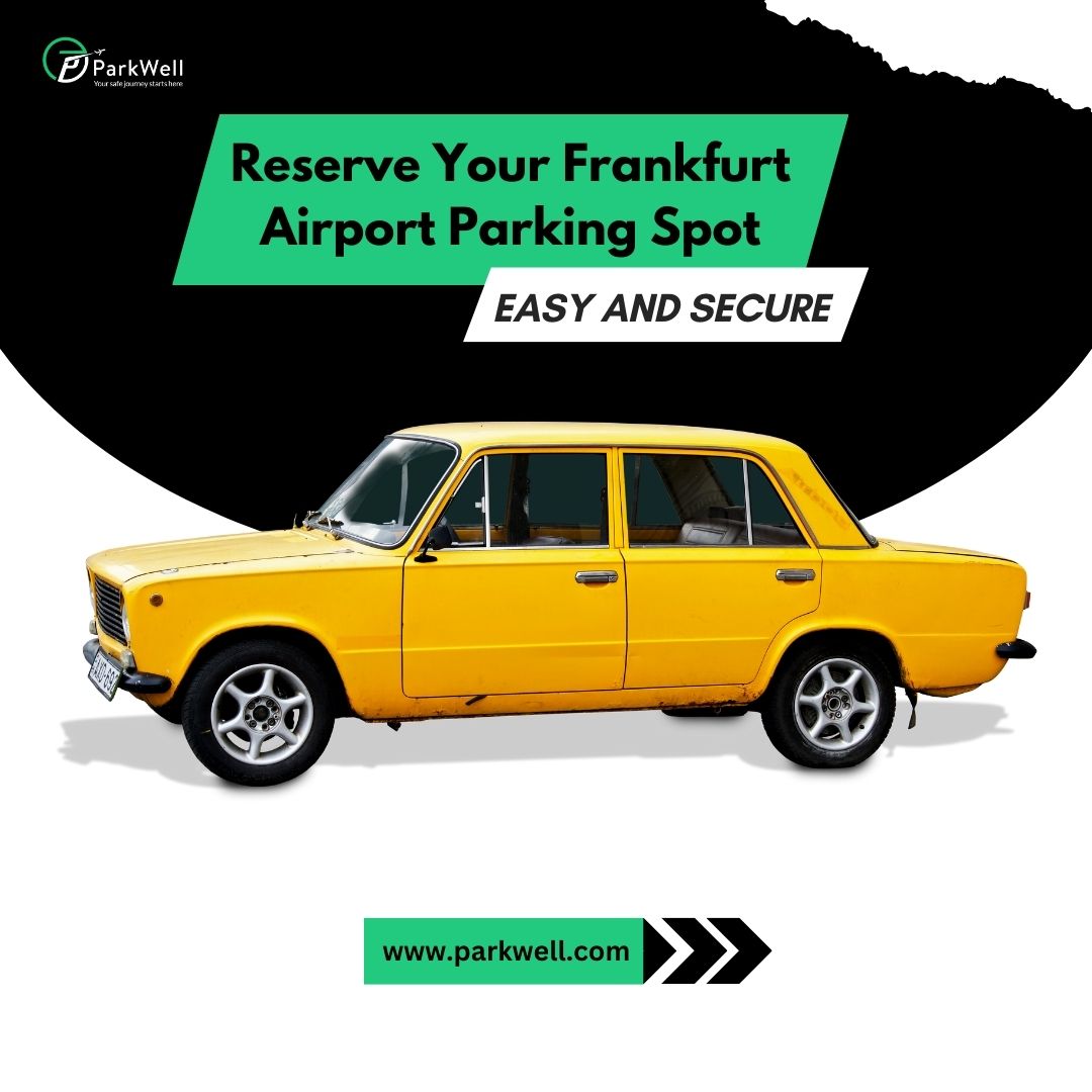  Reserve Your Frankfurt Airport Parking Spot – Easy and Secure!