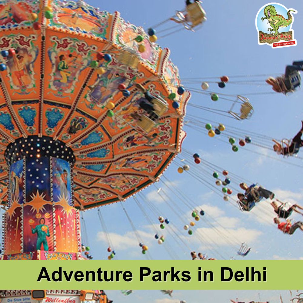  Dive Right into the Fun Part of Adventure Parks in Delhi