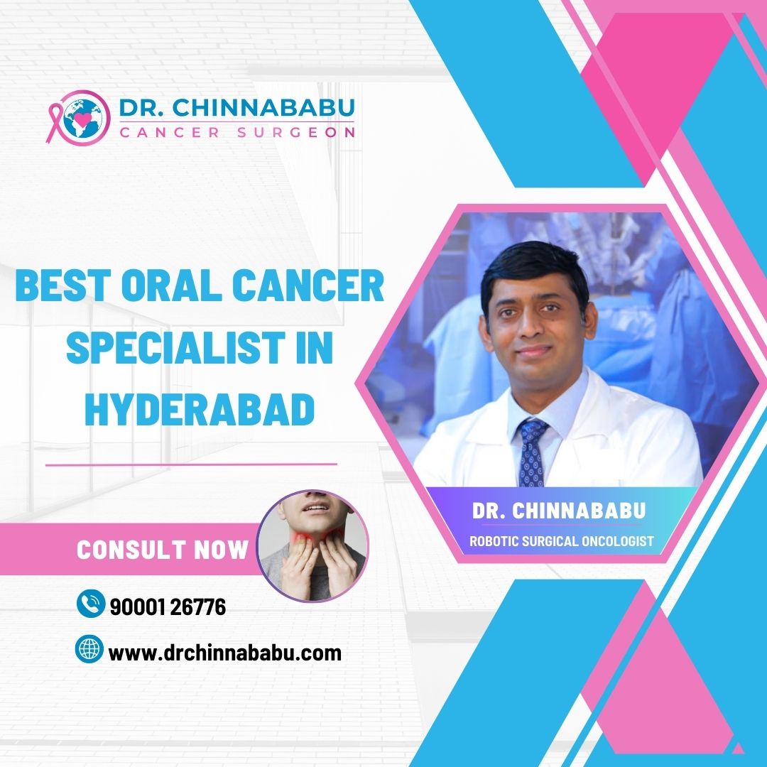  Best Oral Cancer Specialist in Hyderabad