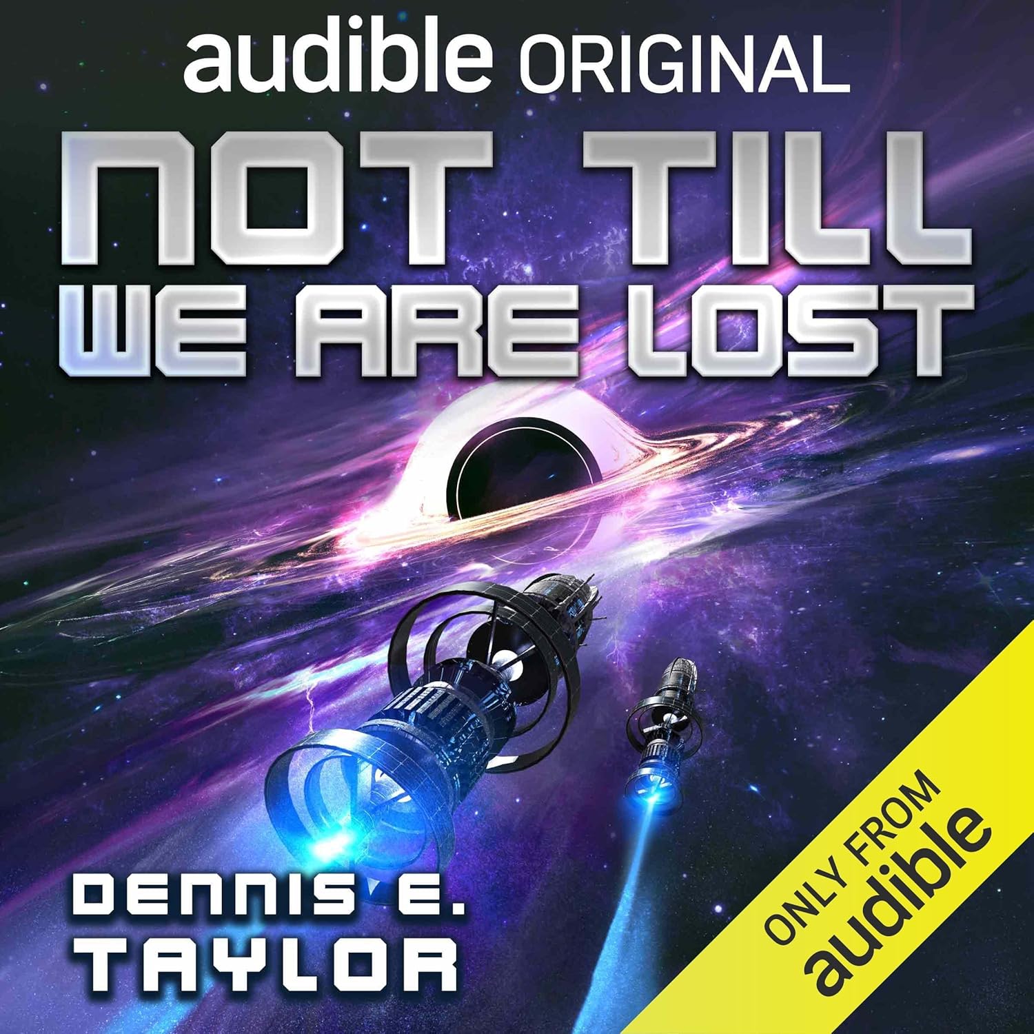  Not Till We Are Lost by Dennis E. Taylor (Science Fiction) book on Auidble