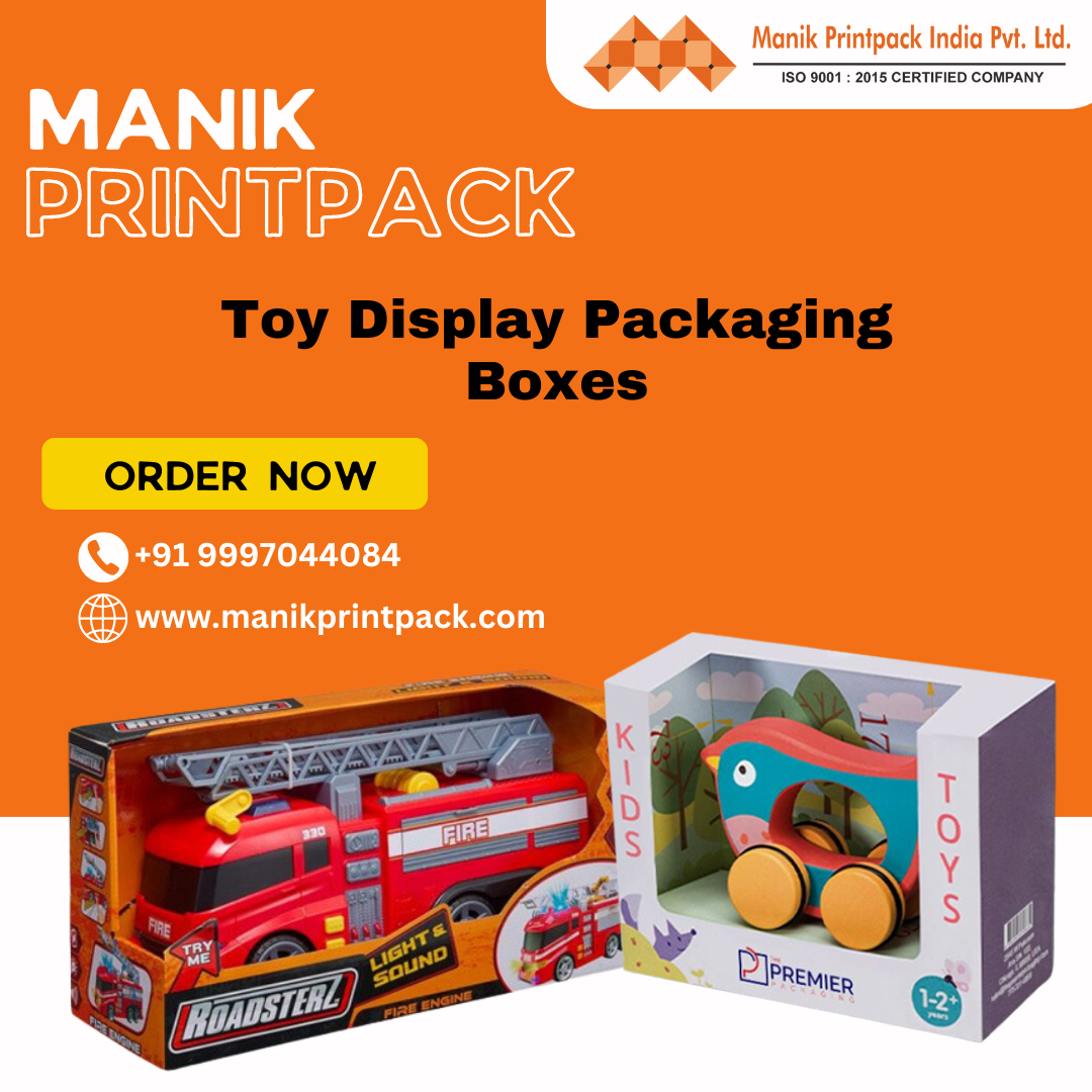  High-Quality Toy Display Packaging Boxes From Manik Printpack