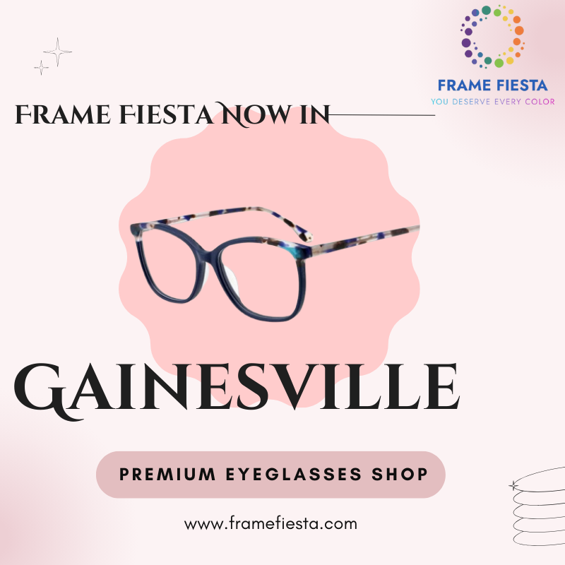  Exciting News for Gainesville: Frame Fiesta Opens New Eyewear Store!