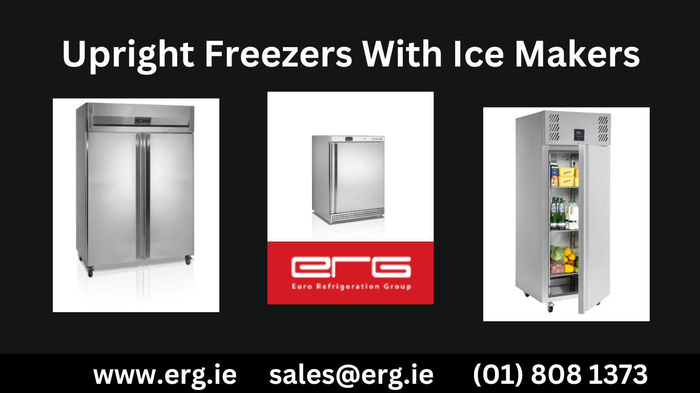  Upright Freezers With Ice Makers