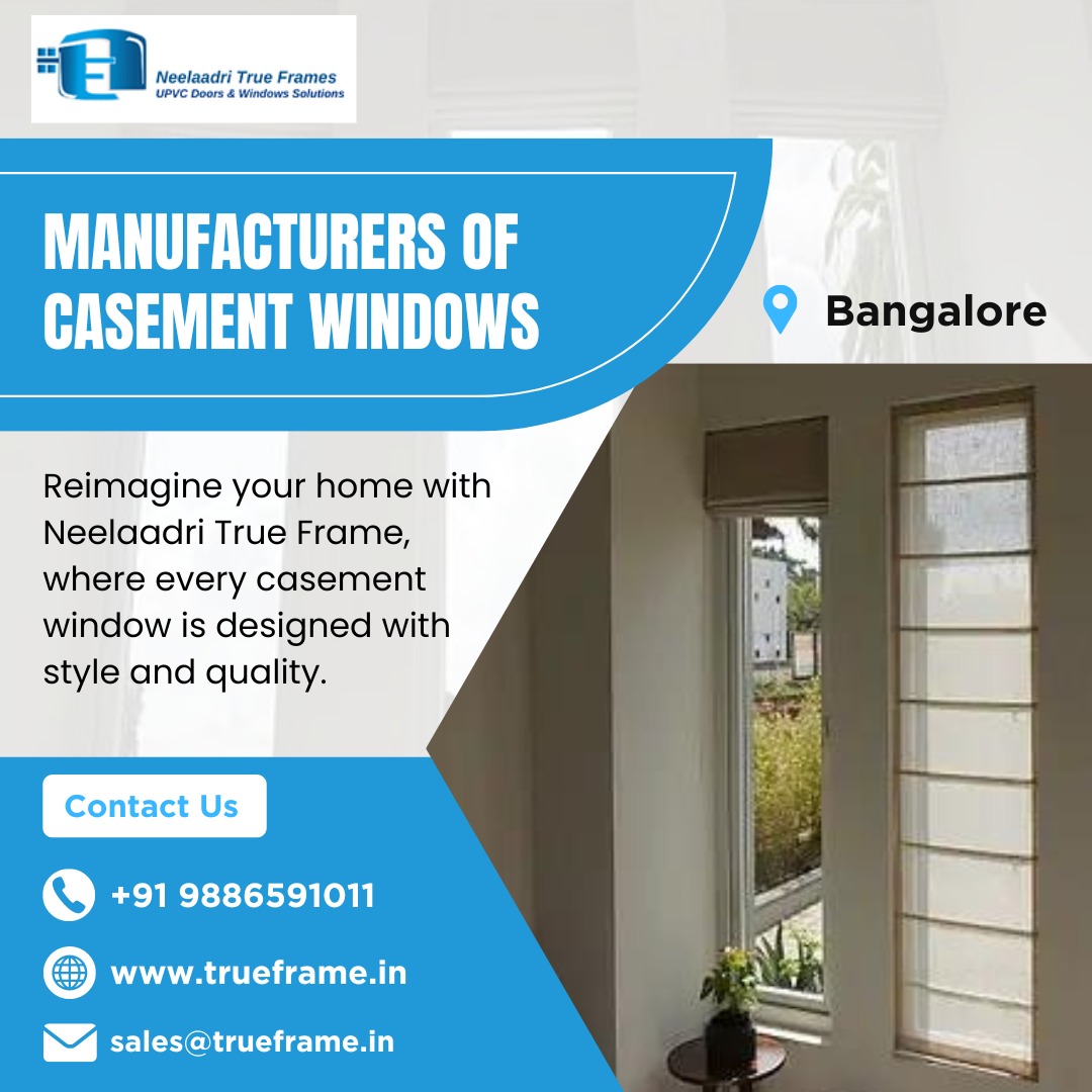  UPVC Casement Windows manufacturer in Bangalore| True Frame