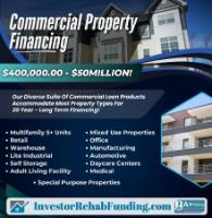  COMMERCIAL PROPERTY FINANCING – ALL TYPES - $400K to $50MILLION!  (Refinance Cashout & Purchase)