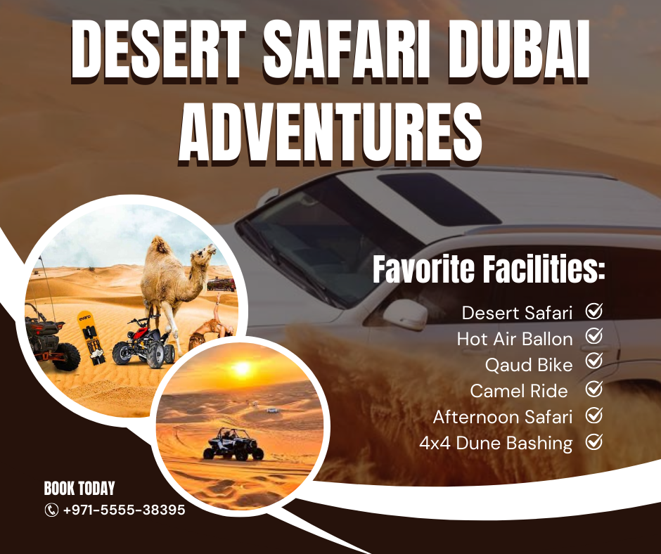  Desert Safari Dubai Adventures / +971555538395