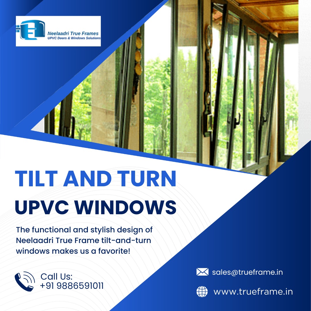  Tilt and Turn UPVC Windows in Bangalore | True Frames