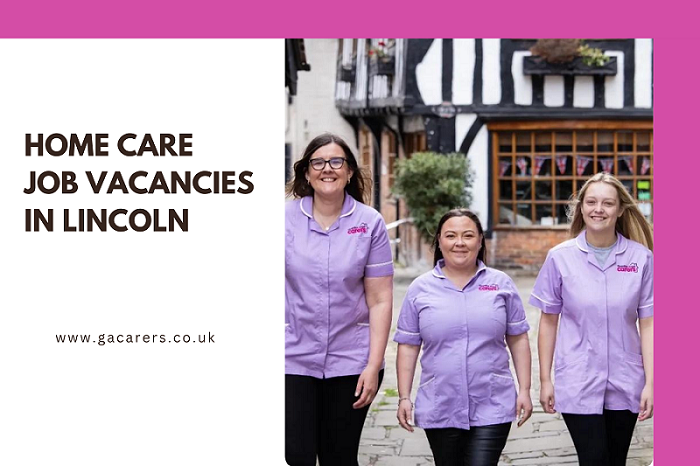  Looking for rewarding home care job vacancies in Lincoln?