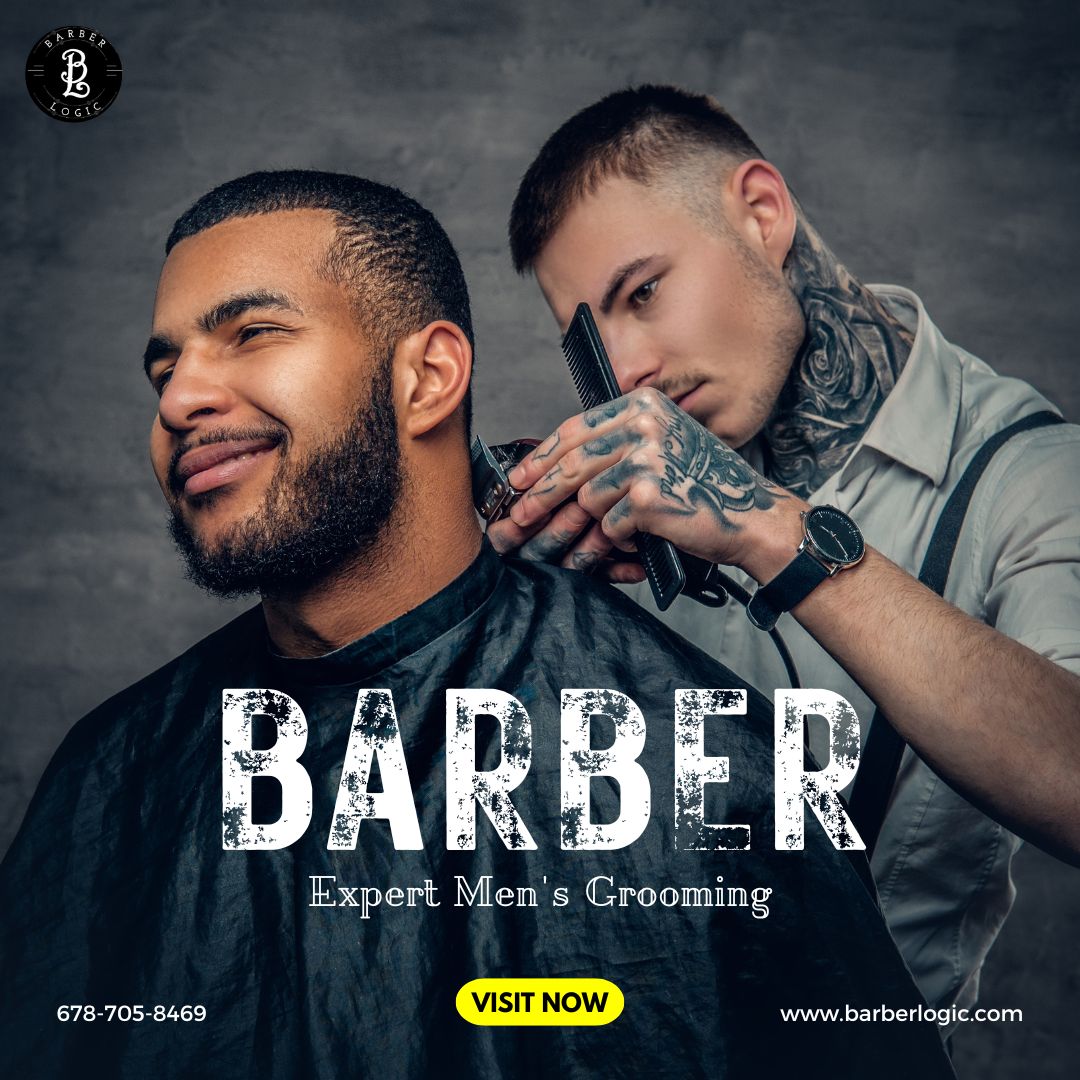  Expert Men's Grooming at Barber Logic – Atlanta's Premier Hair Salon