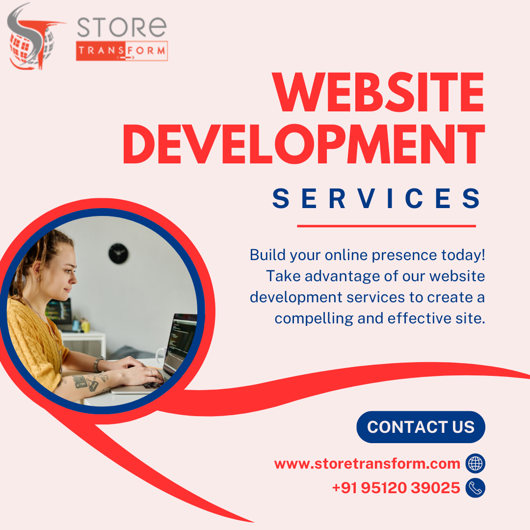  Comprehensive Web Development Services for Your Business | Store Transform