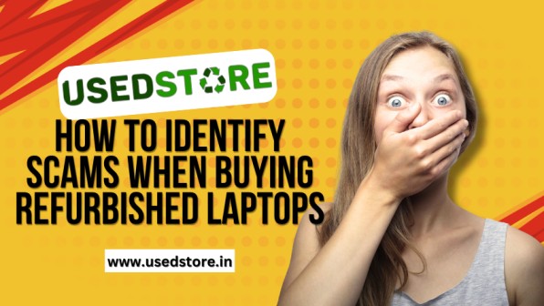  How to Identify Scams When Buying Refurbished Laptops