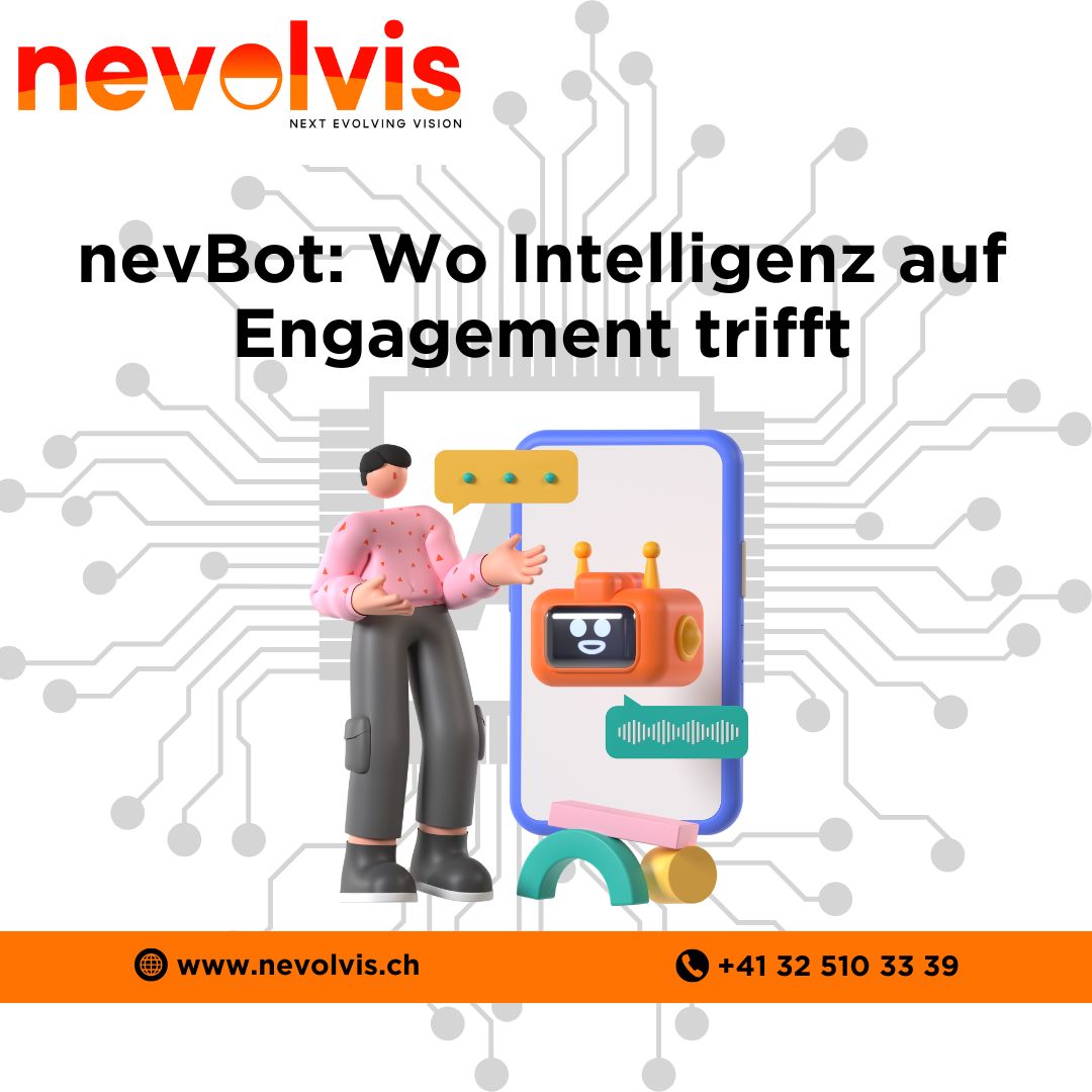  nevBot: Wo Intelligenz auf Engagement trifft