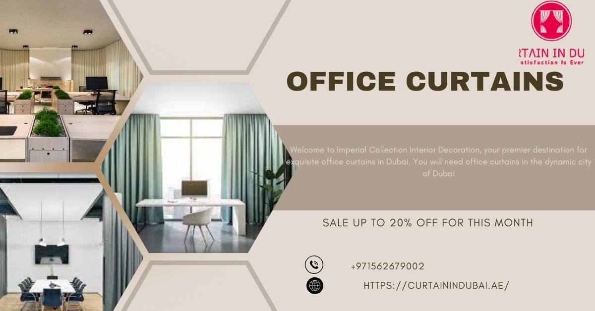  The Ultimate Guide to Office Curtains in Dubai: Style, Function, and Practicality