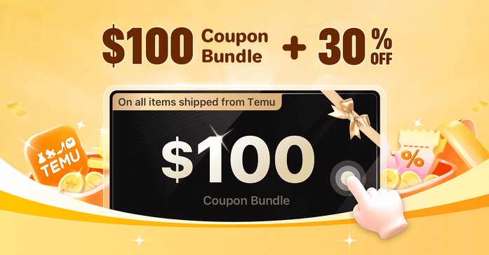  Temu $100 coupon bundle or 30% off